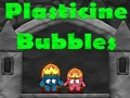 Spēle Plastilīna Burbuļi online