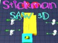 Spēle Stickman Zāģis 3D online