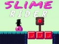 Spēle Slime Jātnieks online