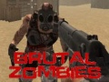 Spēle Brutālie Zombiji online