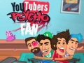 Spēle YouTuberu Psihofans online