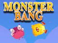 Spēle Monstru Bang online