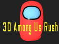 Spēle 3D Starp Mums Rush online