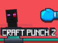 Spēle Craft Punch 2 online