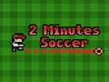 Spēle Futbols 2 minūtēs online