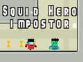 Spēle Krustveidīgais Varonis: Impostors online