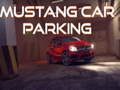 Spēle Mustang automašīnas stāvvieta online