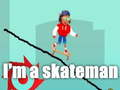 Spēle Es esmu skeiteris online