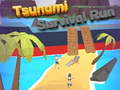 Spēle Tsunami izdzīvošanas skrējiens online