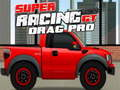 Spēle Super Racing GT: Drag Pro online
