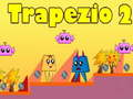 Spēle Trapezijs 2 online