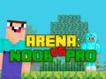 Spēle Arēna: Nūb vs Pro online