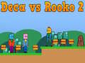 Spēle Deca pret Rooko 2 online