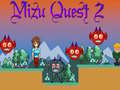 Spēle Mizu Quest 2 online