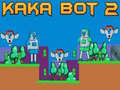 Spēle Kaka Bot 2 online