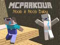 Spēle MCParkour Nūbs un Nūbs Bērns online