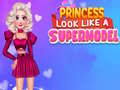 Spēle Princeze izskatās kā supermodels online
