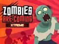 Spēle Zombiji Nāk Xtreme online