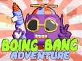 Spēle Boing Bang Piedzīvojums online