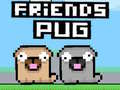 Spēle Draugi Pug online