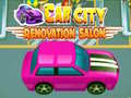 Spēle Automašīnu Pilsētas Renovācijas Salons online
