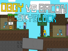 Spēle Obby pret Bekonu: MCSkyblock online